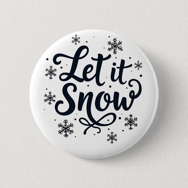 Let it Snow Snowflake Winter Season Chrstmas 2 Inch Round Button (Front)