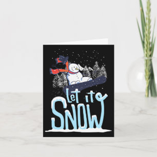 Let It Snow Snowman Snowboard Christmas  Card
