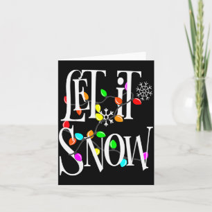 Let It Snow Somewhere Else Funny Christmas Card