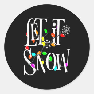 Let It Snow Somewhere Else Funny Christmas  Classic Round Sticker