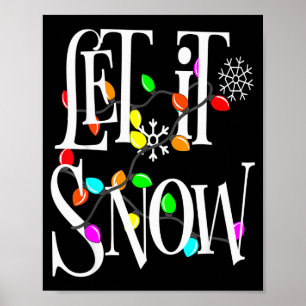 Let It Snow Somewhere Else Funny Christmas  Poster