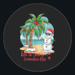 Let It Snow… Somewhere Else – Trocal Christmas Fun Classic Round Sticker<br><div class="desc">Let It Snow… Somewhere Else – Trocal Christmas Fun</div>
