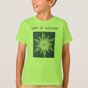 LET IT SNOW T-Shirt