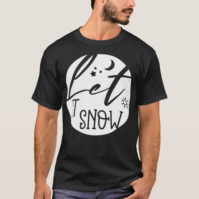Let it snow T-Shirt (Front)
