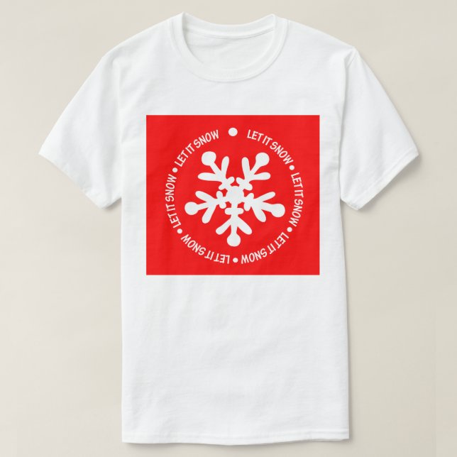 Let it Snow T Shirt (Design Front)