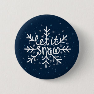 Let It Snow Type Design 2 Inch Round Button
