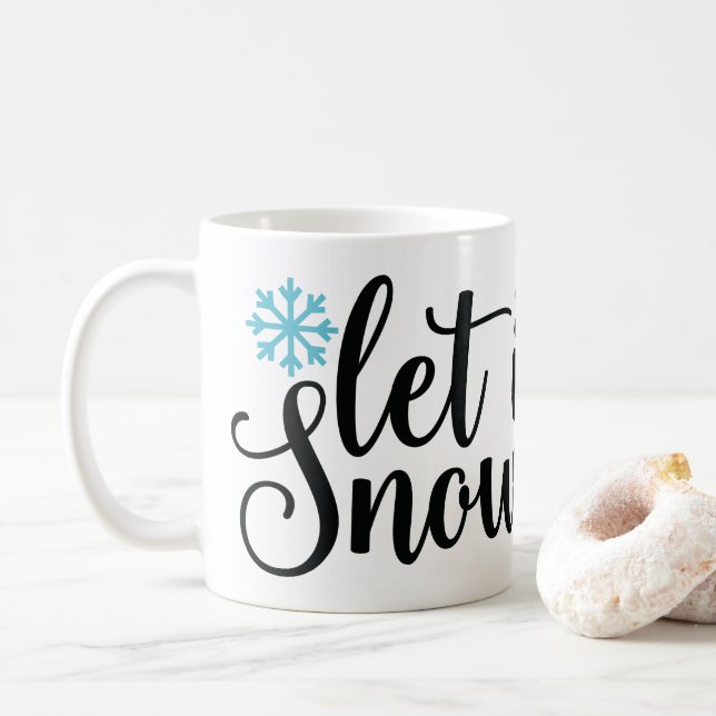 Let It Snow, Winter and Snow Lover  Coffee Mug (With Donut)