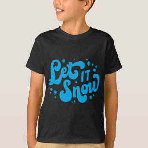 Let It Snow Winter Design Toddler T Shirt