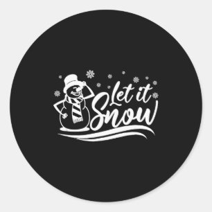 Let It Snow Winter For Men Women And Kids Xmas Chr Classic Round Sticker