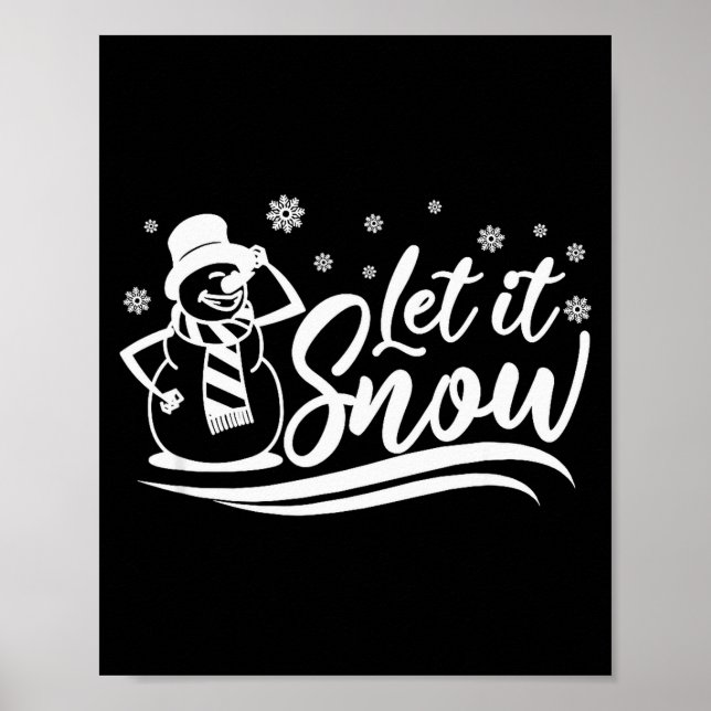 Let It Snow Winter For Men Women And Kids Xmas Chr Poster (Front)
