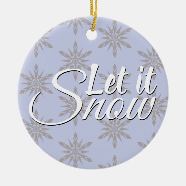 Let It Snow Winter Snowflake Ceramic Ornament (Front)