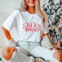 Let It Snow Women's Christmas T-Shirt