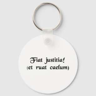Let justice be done. (though the heavens fall) keychain