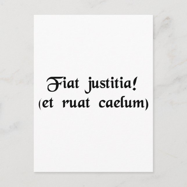 Let justice be done. (though the heavens fall) postcard (Front)