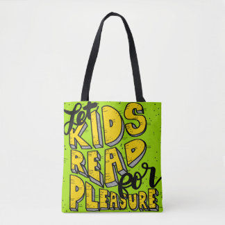 Let Kids Read for Pleasure Tote Bag