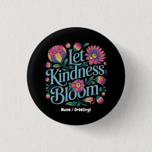 Let Kindness Bloom Be Kind Rainbow Flowers Inspire 1 Inch Round Button