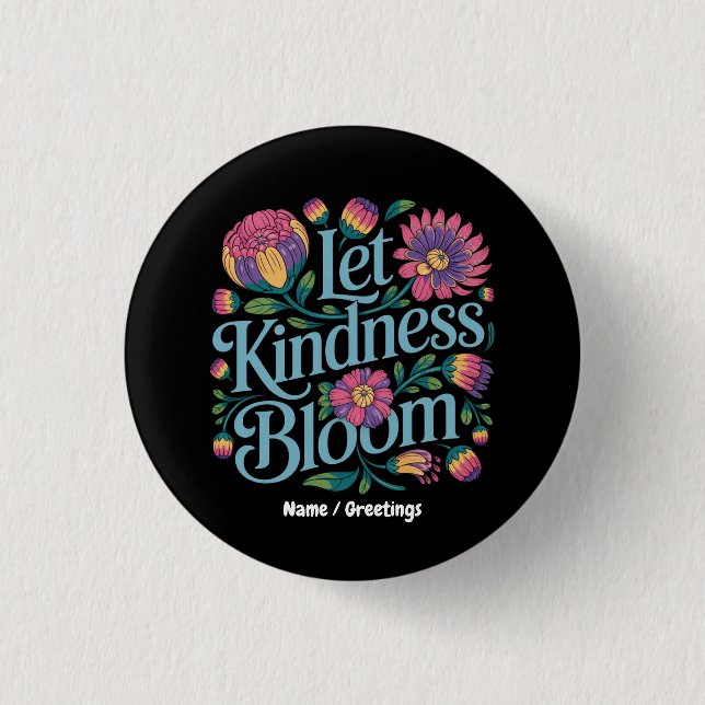 Let Kindness Bloom Be Kind Rainbow Flowers Inspire 1 Inch Round Button (Front)