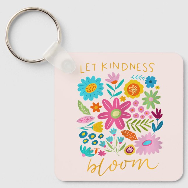Let Kindness Bloom. Keychain (Front)