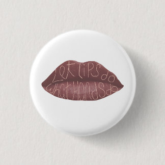 "Let lips do what hands do" R+J quote pin