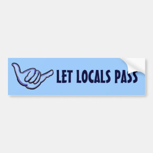 Let Locals Pass shaka hawaiian bumper sticker