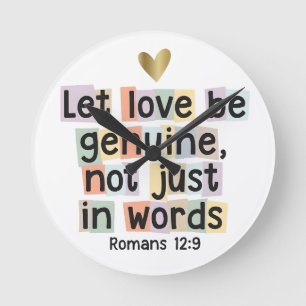 Let Love Be Genuine Bible Verse Art Print Round Clock