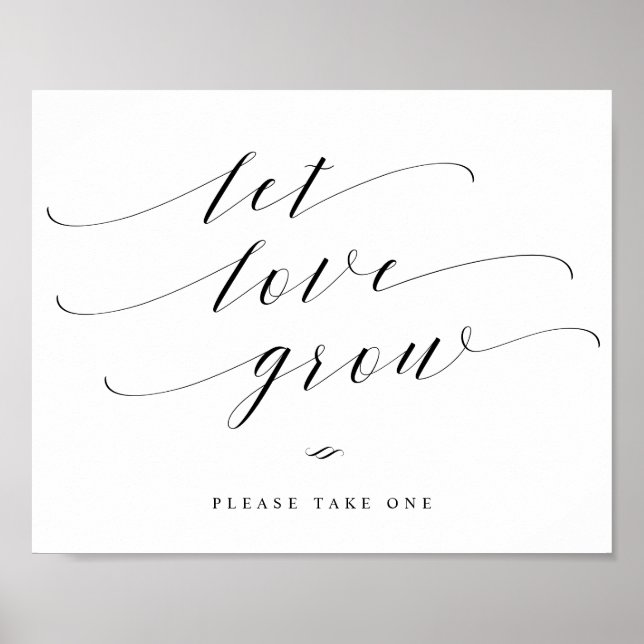 Let Love Grow Elegant Calligraphy Wedding Sign (Front)