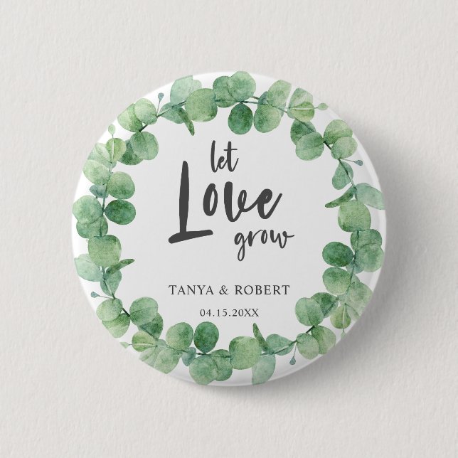 Let love grow Eucalyptus Wreath Sage Green Weddin 2 Inch Round Button (Front)