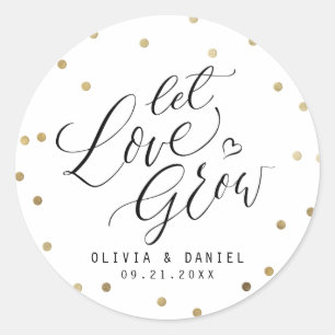"Let love grow" modern calligraphy wedding favour Classic Round Sticker