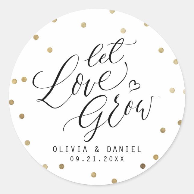 "Let love grow" modern calligraphy wedding favour Classic Round Sticker (Front)