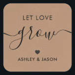 Let Love Grow Sticker, Plant Gift Tag, Wedding, Square Sticker<br><div class="desc">These are the perfect little stickers. You can customize the text,  as well as change the colors.</div>