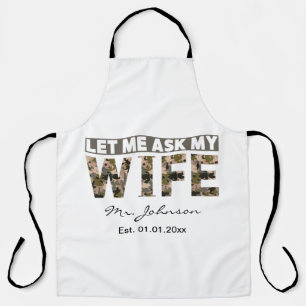 Let me ask my wife funny personalized apron