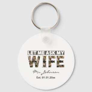 Let me ask my wife funny personalized keychain