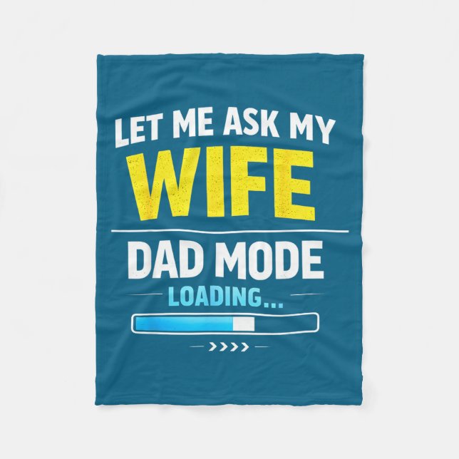 Let Me Ask My Wife Funny Retro Dad Father Husband  Fleece Blanket (Front)