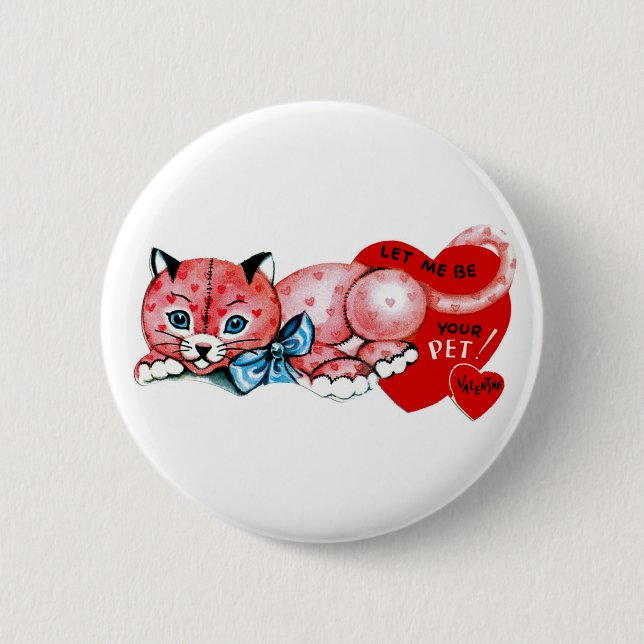 Let me be your pet, Valentine! 2 Inch Round Button (Front)
