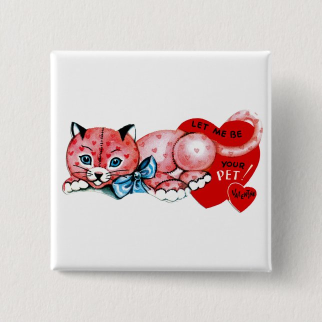 Let me be your pet, Valentine! 2 Inch Square Button (Front)