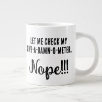 “Let Me Check My Give-a-Damn-O-Meter... Nope” Fun