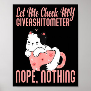 Let Me Check My Giveaometer Nope Nothing Valentin  Poster