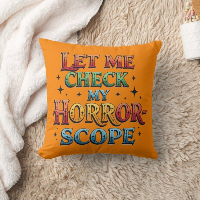 Let Me Check My Horror Scope Throw Pillow (Blanket)