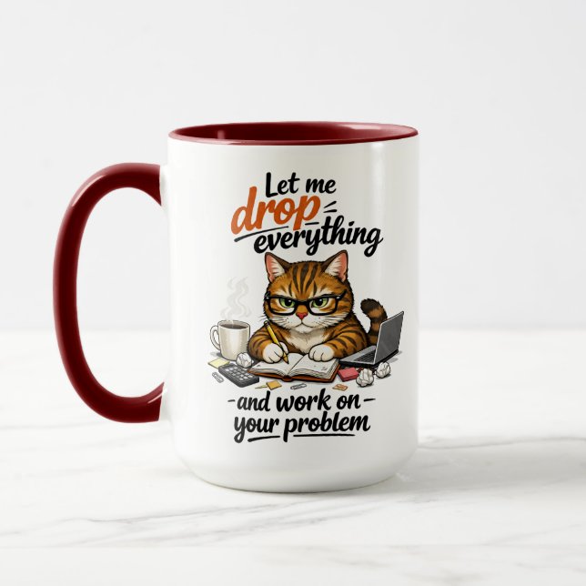 Let Me Drop Everything Cat Mug (Left)