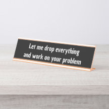 Let me drop everything co-worker gift Gen z funny