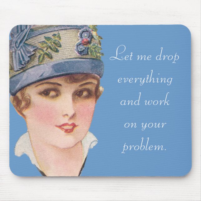 Let me drop everything... mouse pad (Front)