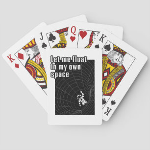 Let me float in my own space playing cards