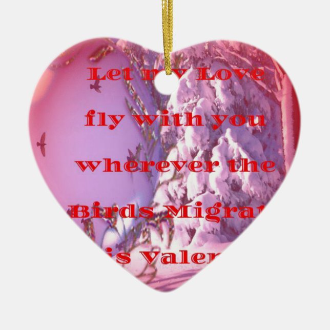 Let me fly with you to valentine.png ceramic ornament (Front)
