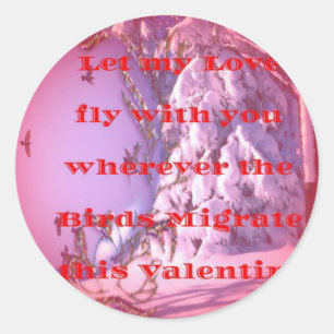Let me fly with you to valentine.png classic round sticker