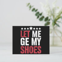 Let Me Get My Shoes Trump Funny Quote Saying