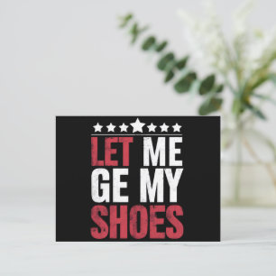 Let Me Get My Shoes Trump Funny Quote Saying Postcard