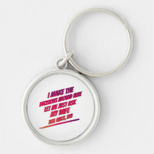 Let Me Just Ask My Wife - Husband Funny Humour Fun Keychain