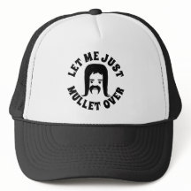 Let Me Just Mullet Over