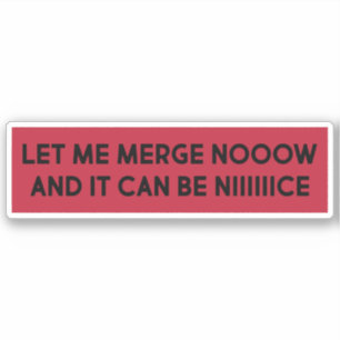 LET ME MERGE NOW AND IT CAN BE NICE - Funny