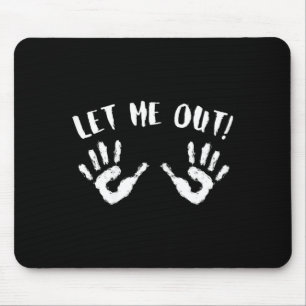 Let Me Out Halloween Pregnancy Funny Baby Costume Mouse Pad